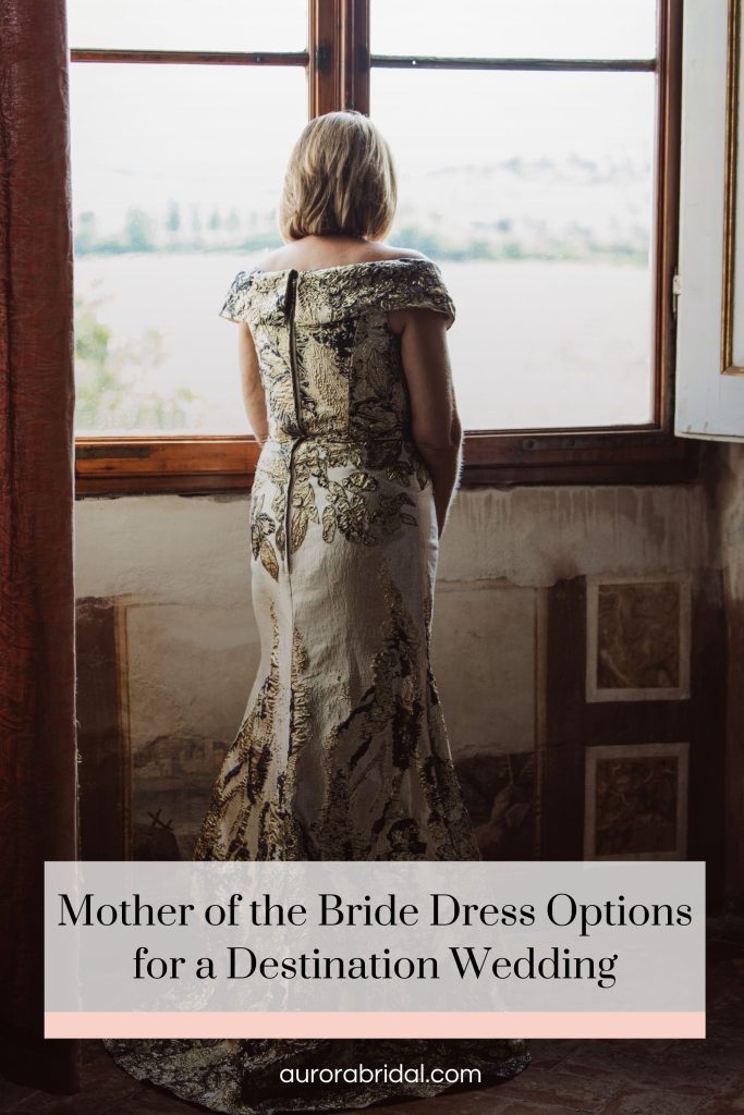 Pinnable blog post graphic for "Mother of the Bride Dress Options for a Destination Wedding" from Aurora Bridal.
