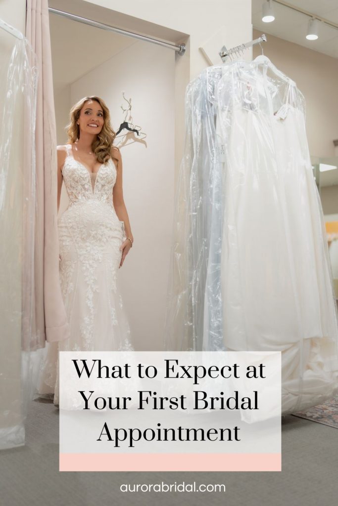 Pinnable blog post graphic for "What to Expect at Your First Bridal Appointment" from Aurora Bridal.