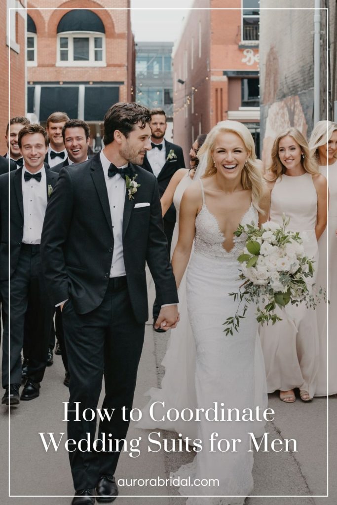 Pinnable blog post graphic for "How to Coordinate Wedding Suits for Men" from Aurora Bridal.